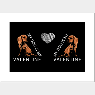 My Dog is My Valentine White Heart Valentine`s Day Posters and Art